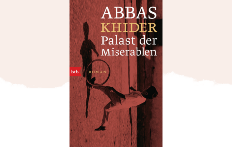 Abbas Khider – Palast der Miserablen