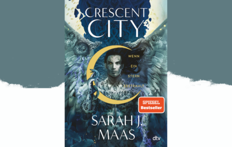 Sarah J. Maas – Crescent City – Wenn ein Stern erstrahlt