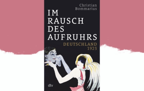 Christian Bommarius – Im Rausch des Aufruhrs