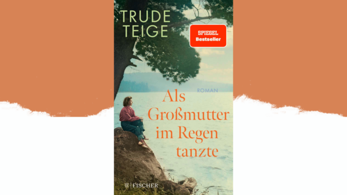 Beitragsbild von Trude Teige - Als Großmutter im Regen tanzte