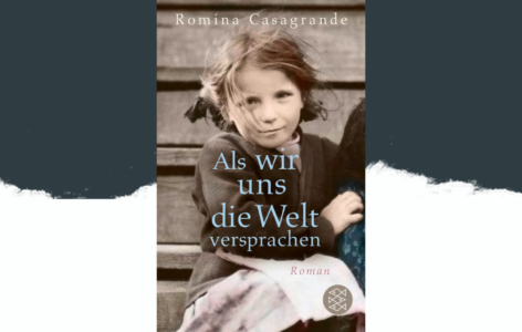 Romina Casagrande – Als wir uns die Welt versprachen 