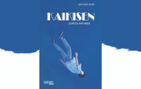 Satoshi Kon – Kaikisen. Zurück ins Meer