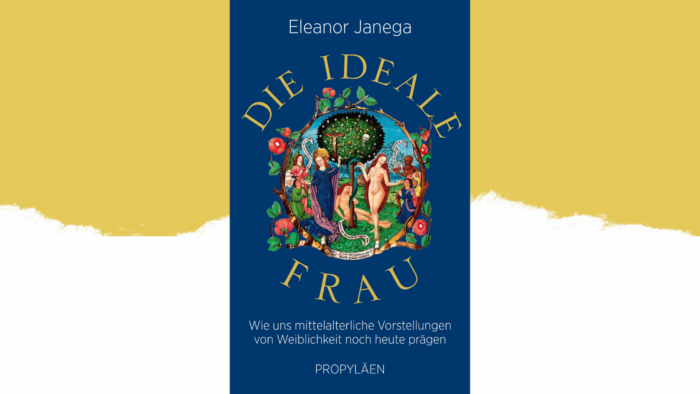 Beitragsbild Die Ideale Frau Eleanor Janega