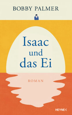 Buchcover: Isaac und das Ei von Bobby Palmer