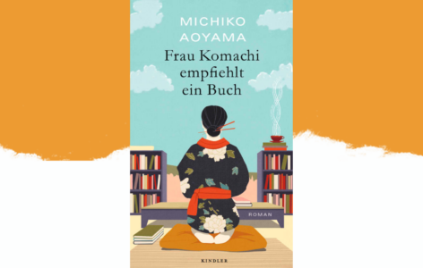 Michiko Aoyama – Frau Komachi empfiehlt ein Buch