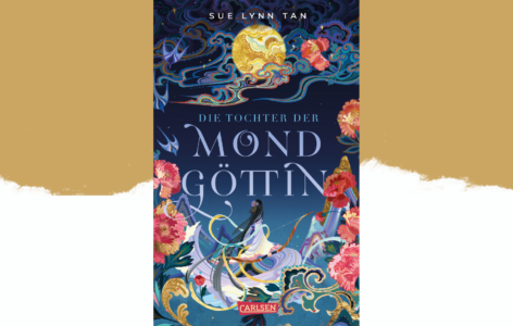 Sue Lynn Tan – Die Tochter der Mondgöttin