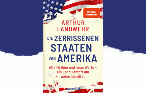 Arthur Landwehr – Die zerrissenen Staaten von Amerika