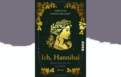 Judith und Christian Vogt – Ich, Hannibal. Rom wird vor ihr erzittern 