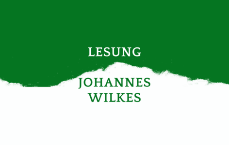 Lesung von Johannes Wilkes am 07.11.24