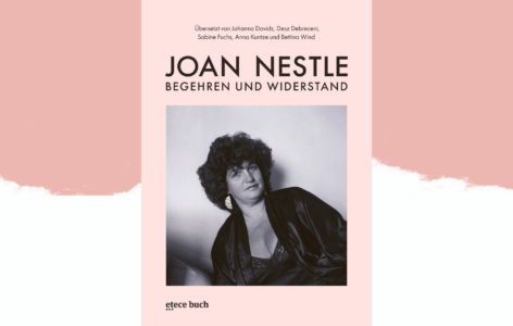 Joan Nestle – Begehren und Widerstand