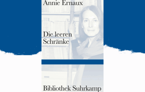 Annie Ernaux – Die leeren Schränke