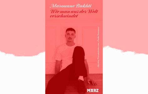 Marouane Bakhti – Wie man aus der Welt verschwindet