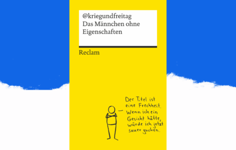 @kriegundfreitag – Das Männchen ohne Eigenschaften