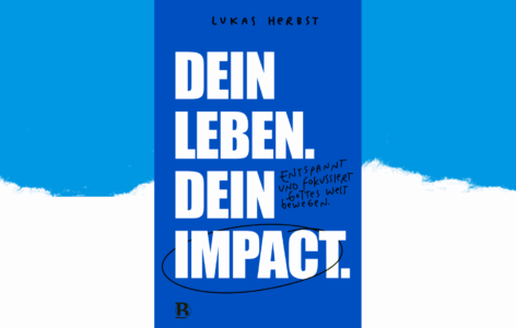Lukas Herbst – Dein Leben. Dein Impact