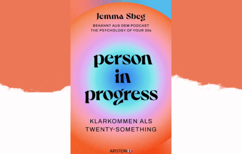 Jemma Sbeg – Person in Progress. Klarkommen als Twenty-Something
