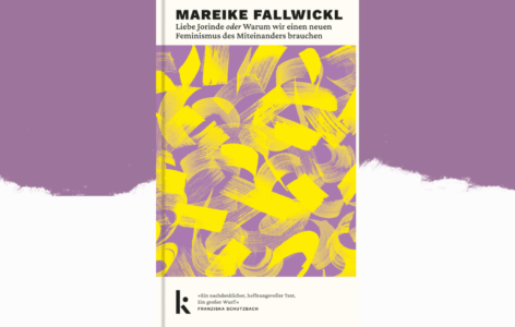 Mareike Fallwickl – Liebe Jorinde oder Warum wir einen neuen Feminismus des Miteinanders brauchen