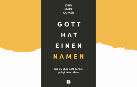 John Mark Comer – Gott hat einen Namen