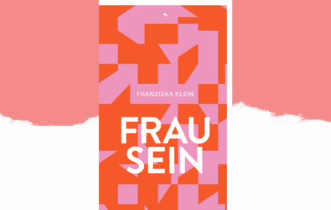 Franziska Klein – Frau Sein