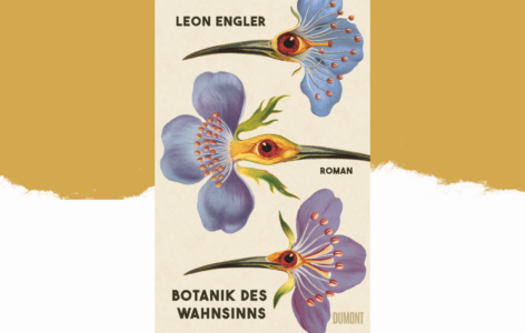 Leon Engler – Botanik des Wahnsinns