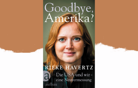 Rieke Havertz – Goodbye, Amerika?