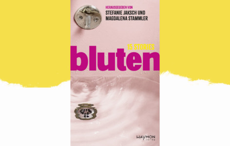 Stefanie Jaksch und Magdalena Stammler (Hg.) – bluten. 15 Stories