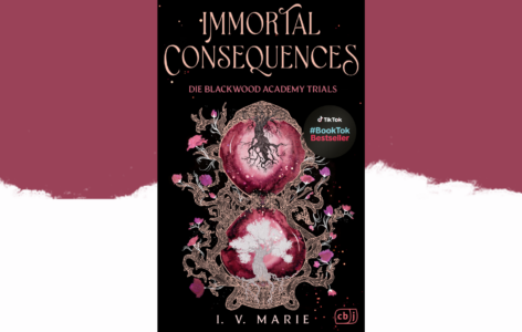 I.V. Marie – Immortal Consequences. Die Blackwood Academy Trials