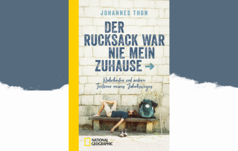Johannes Thon – Der Rucksack war nie mein Zuhause
