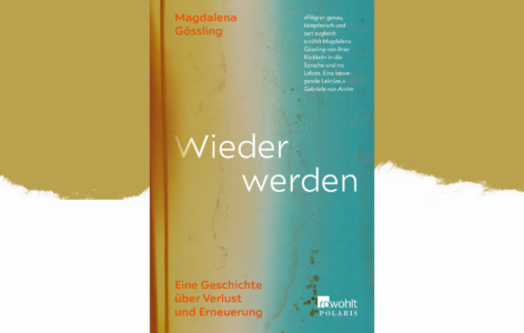 Magdalena Gössling – Wieder werden