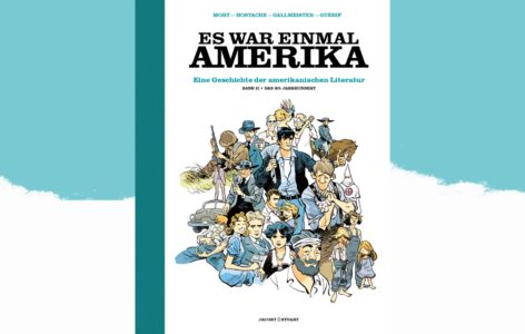 Catherine Mory, Jean-Baptiste Hostache, Oliver Gallmeister, Francois Guérif – Es war einmal Amerika. Eine Geschichte der amerikanischen Literatur. Band II: Das 20. Jahrhundert