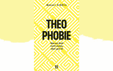 Manuel Gräßlin – Theophobie