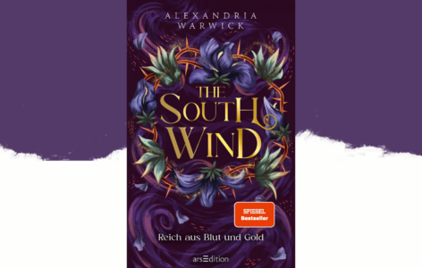 Alexandra Warwick – The South Wind. Reich aus Blut und Gold
