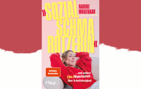 Nadine Wagenaar mit Lisa Ludwig – „Sozialschmarotzerin“ … und andere (Un-) Wahrheiten über Arbeitslosigkeit