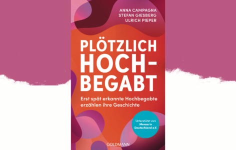 Anna Campagna/Stefan Giesberg/Ulrich Pieper – Plötzlich hochbegabt. Erst spät erkannte Hochbegabte erzählen ihre Geschichte