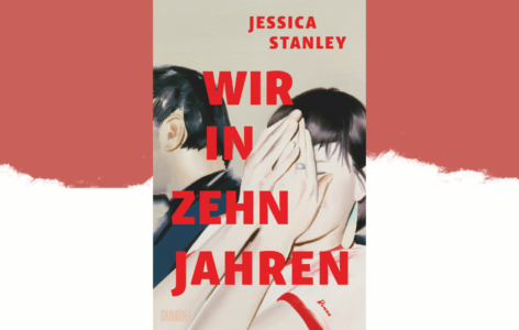 Jessica Stanley – Wir in zehn Jahren