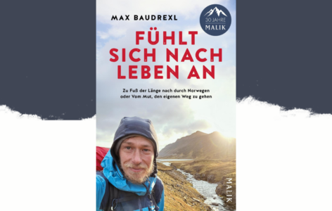 Max Baudrexl – Fühlt sich nach Leben