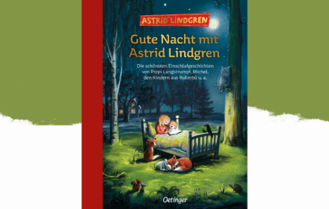 Astrid Lindgren – Gute Nacht mit Astrid Lindgren