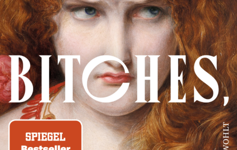Rebekka Endler – Witches, Bitches, It-Girls. Wie patriarchale Mythen uns bis heute prägen