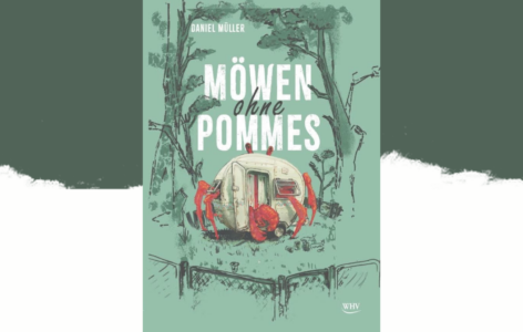 Daniel Müller – Möwen ohne Pommes