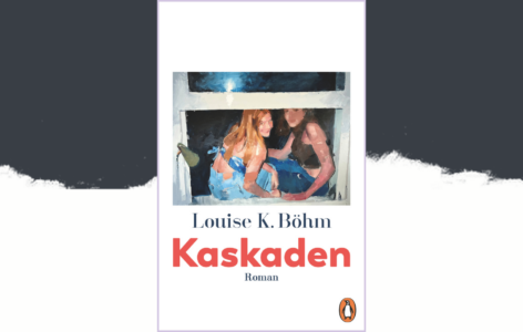 Louise K. Böhm – Kaskaden