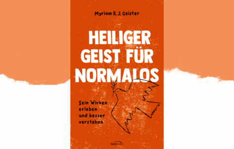 Myriam R. J. Geister – Heiliger Geist für Normalos